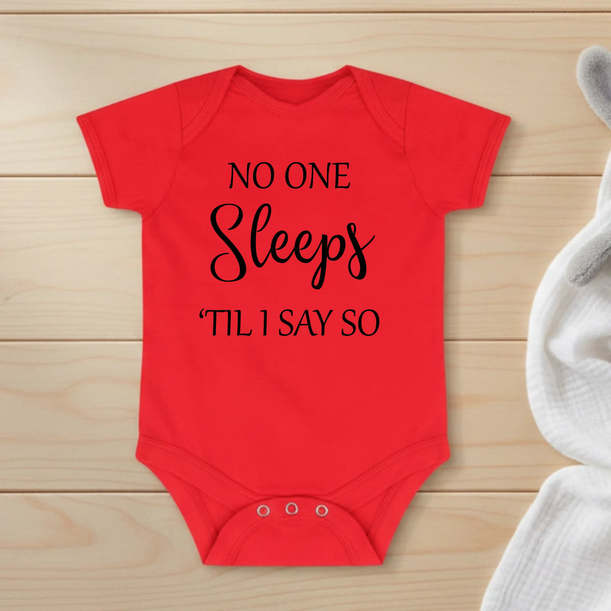 No One Sleeps Till I Say So - Baby Bodysuit - Fou Tees