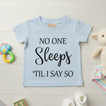 No One Sleeps Till I Say So - Baby T-shirt - Fou Tees
