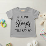 No One Sleeps Till I Say So - Baby T-shirt - Fou Tees