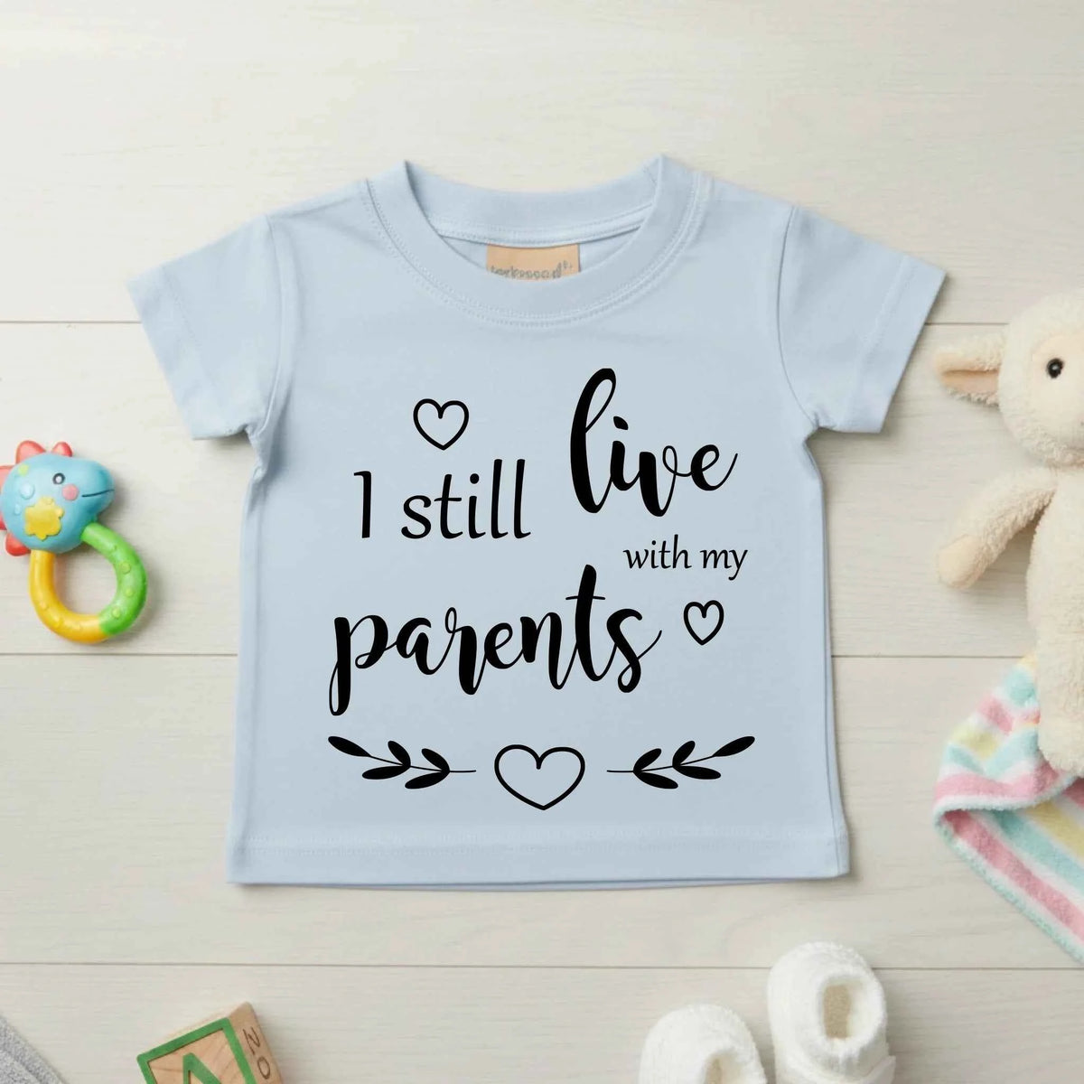 I Still Live With My Parents - Baby T-shirt