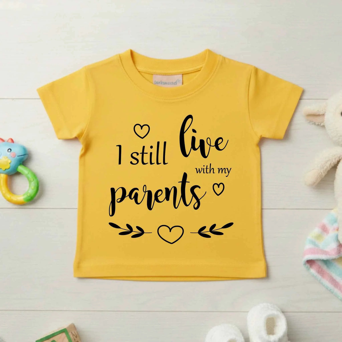 I Still Live With My Parents - Baby T-shirt