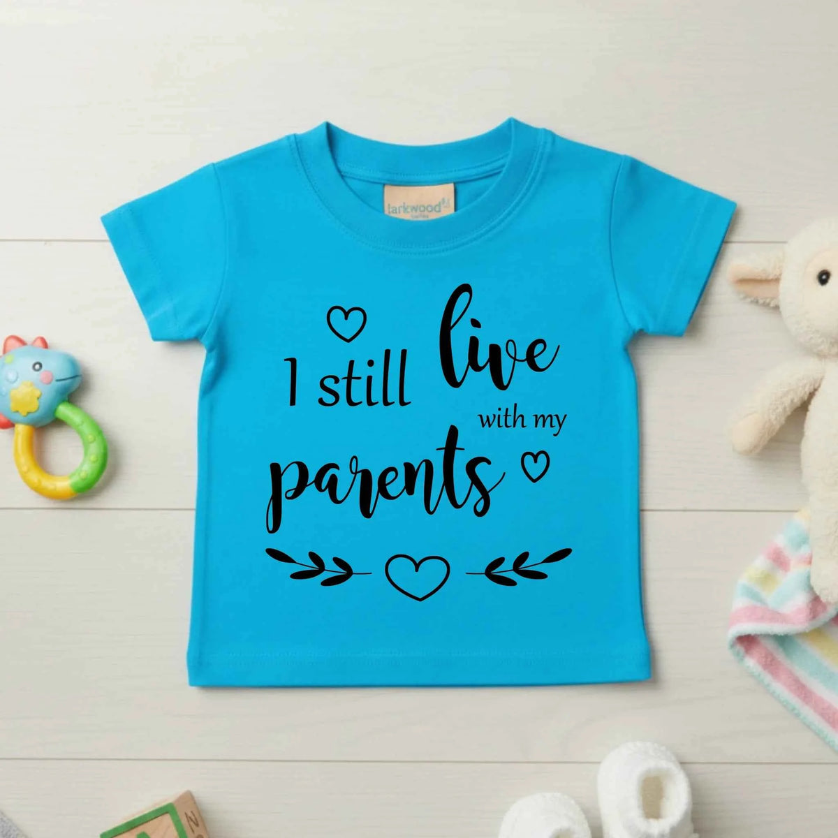I Still Live With My Parents - Baby T-shirt