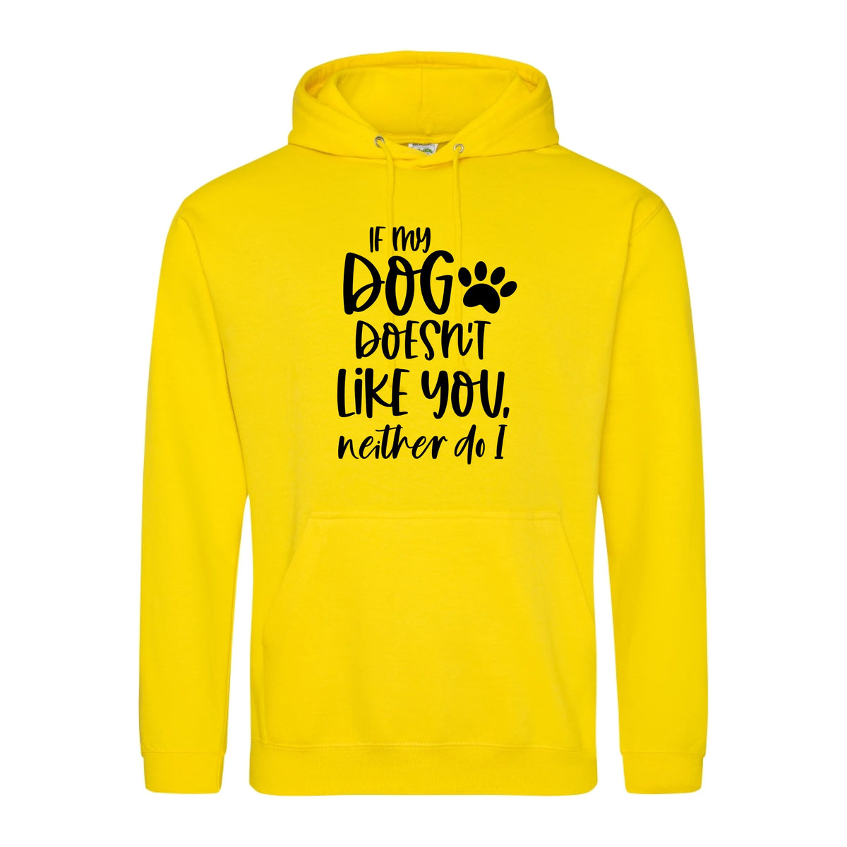 If my dog doesn't like you neither do I - Hoodie - Fou Tees