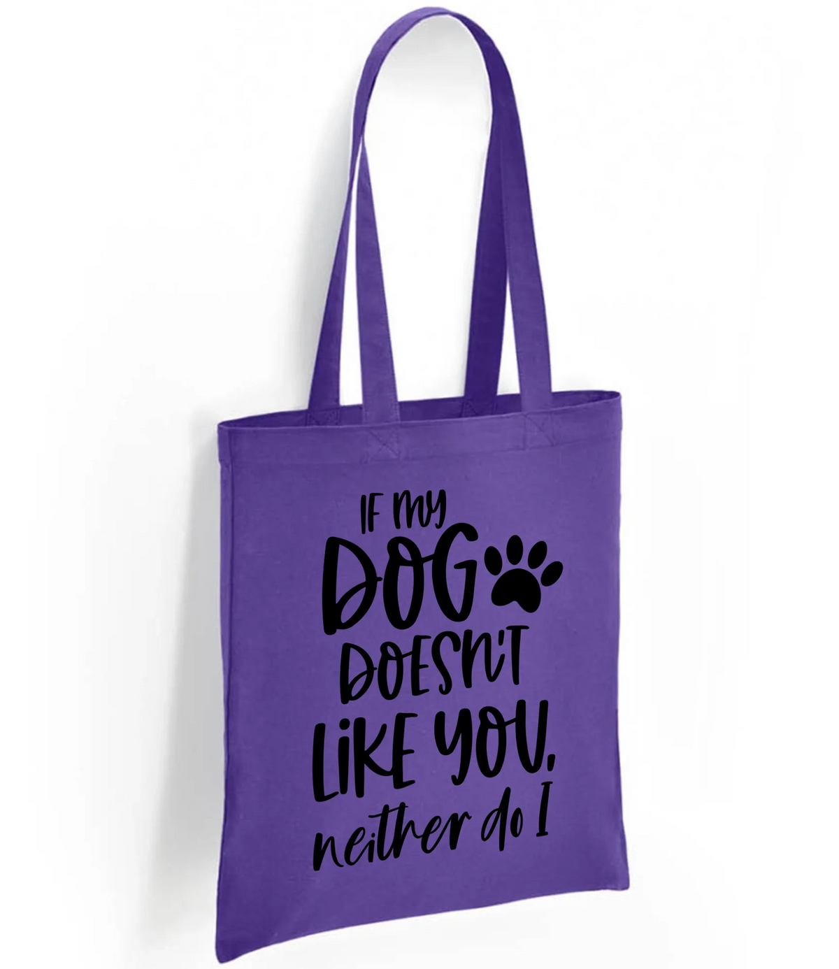 If my dog doesn't like you neither do I - Tote Bag - Fou Tees