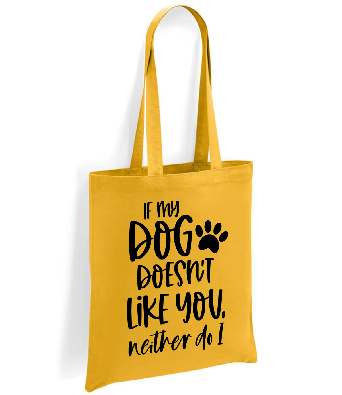 If my dog doesn't like you neither do I - Tote Bag - Fou Tees