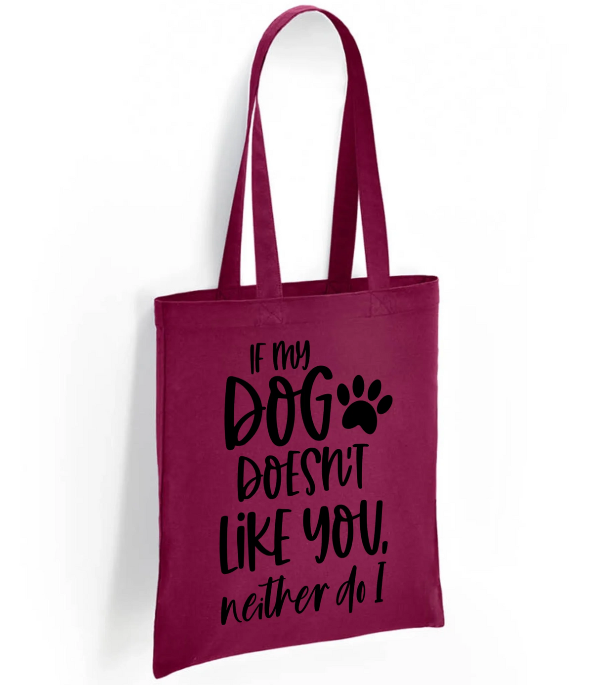 If my dog doesn't like you neither do I - Tote Bag - Fou Tees