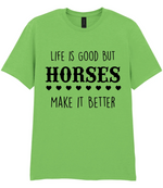 Life is good but horses make it better - T-shirt - Fou Tees