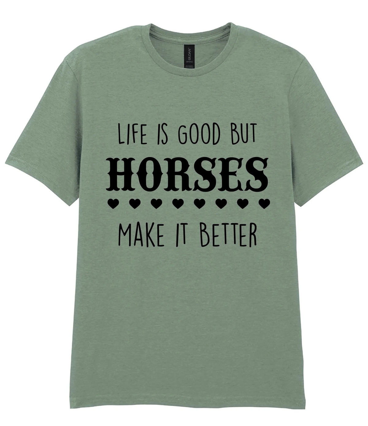 Life is good but horses make it better - T-shirt - Fou Tees