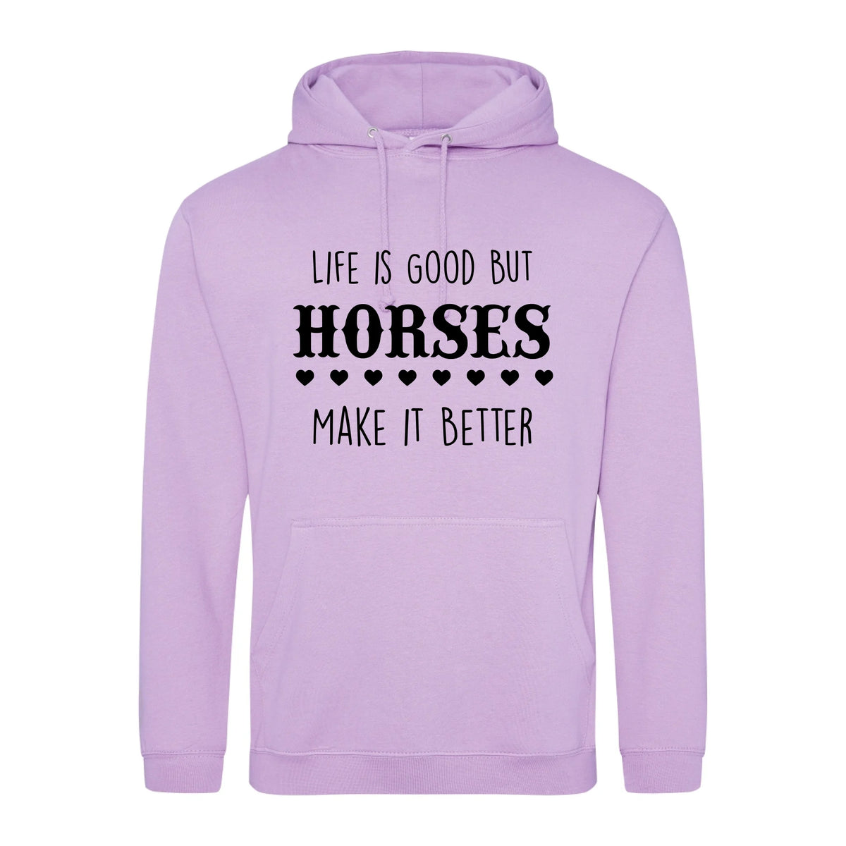 Life is good but horses make it better - Hoodie - Fou Tees