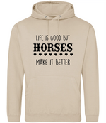 Life is good but horses make it better - Hoodie - Fou Tees