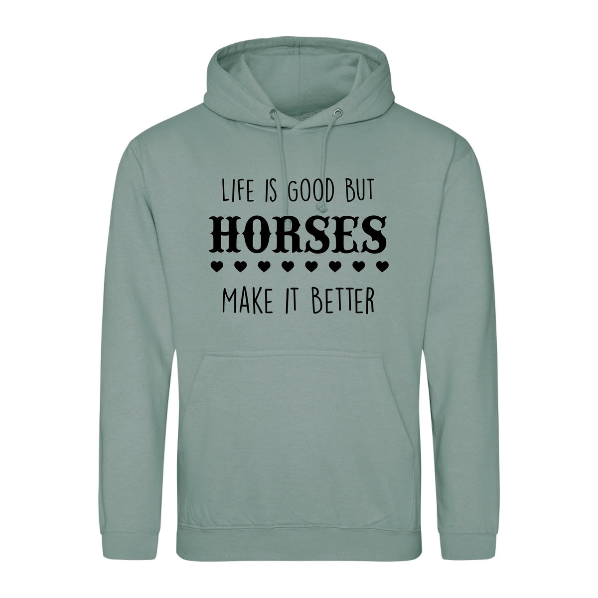 Life is good but horses make it better - Hoodie - Fou Tees