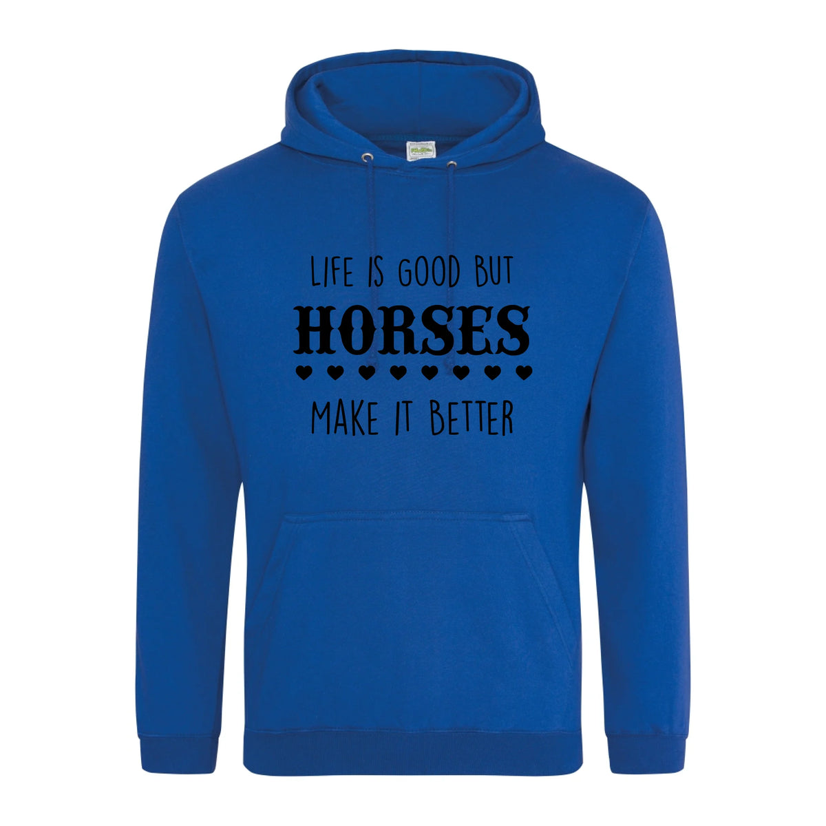 Life is good but horses make it better - Hoodie - Fou Tees