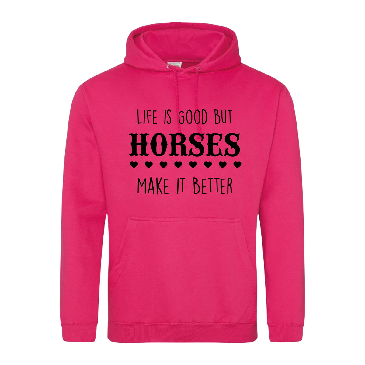 Life is good but horses make it better - Hoodie - Fou Tees