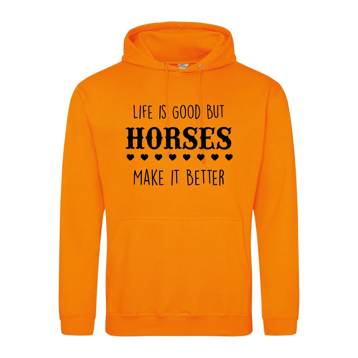 Life is good but horses make it better - Hoodie - Fou Tees