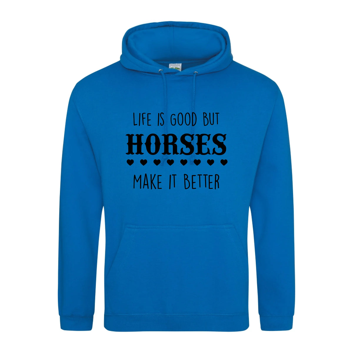 Life is good but horses make it better - Hoodie - Fou Tees