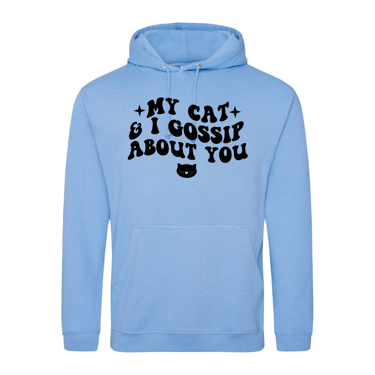 My Cat And I Gossip About You - Hoodie - Fou Tees