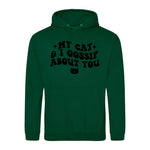 My Cat And I Gossip About You - Hoodie - Fou Tees