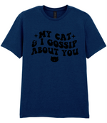 My Cat And I Gossip About You - T-shirt - Fou Tees
