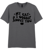 My Cat And I Gossip About You - T-shirt - Fou Tees