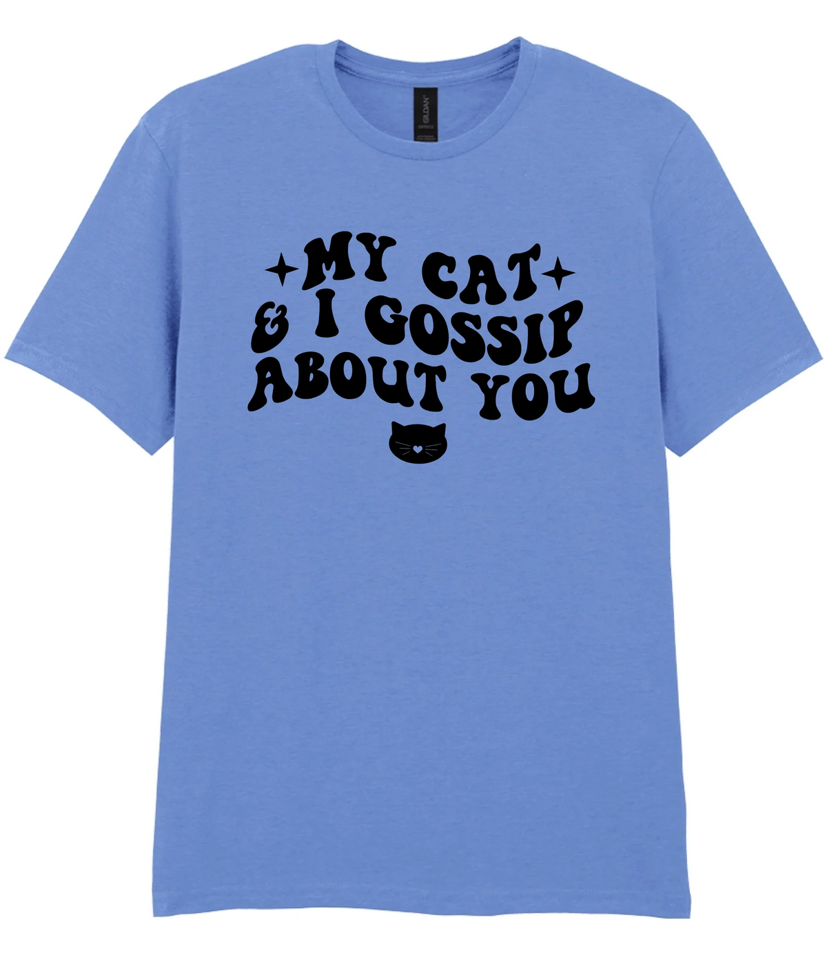 My Cat And I Gossip About You - T-shirt - Fou Tees