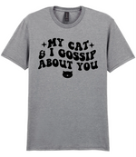My Cat And I Gossip About You - T-shirt - Fou Tees