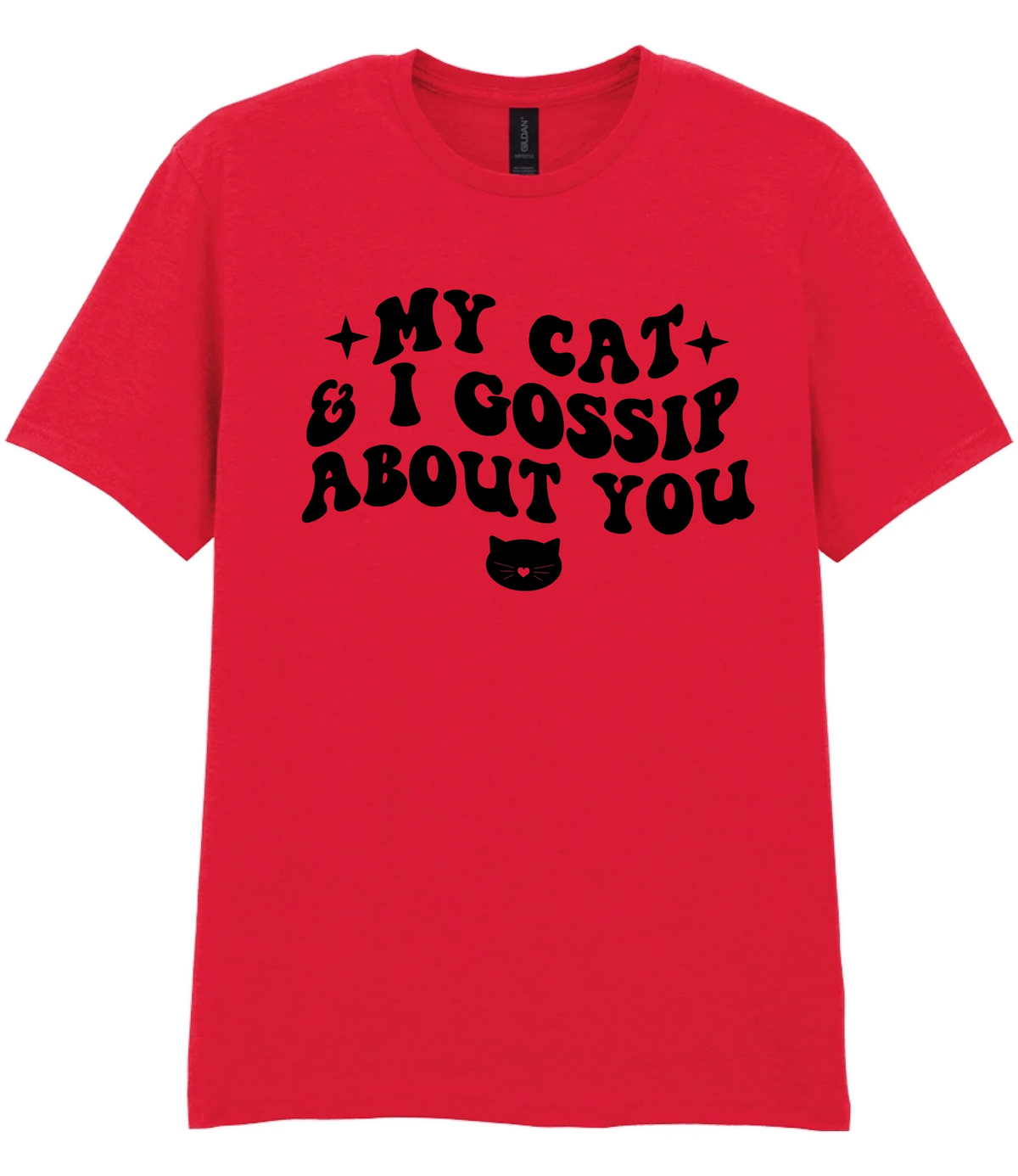 My Cat And I Gossip About You - T-shirt - Fou Tees