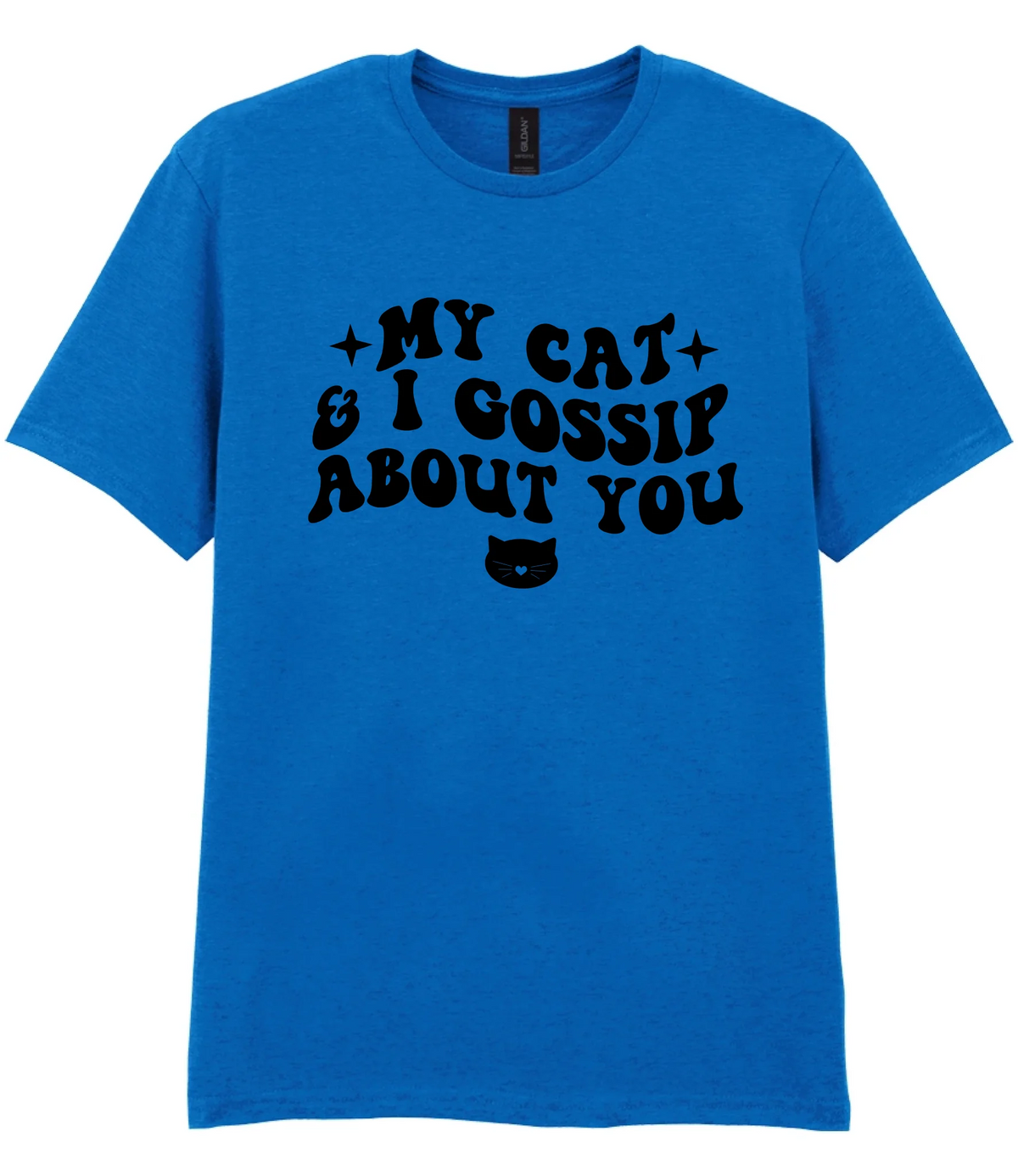 My Cat And I Gossip About You - T-shirt - Fou Tees