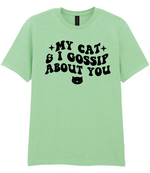 My Cat And I Gossip About You - T-shirt - Fou Tees