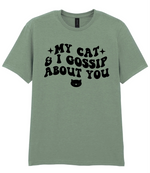 My Cat And I Gossip About You - T-shirt - Fou Tees