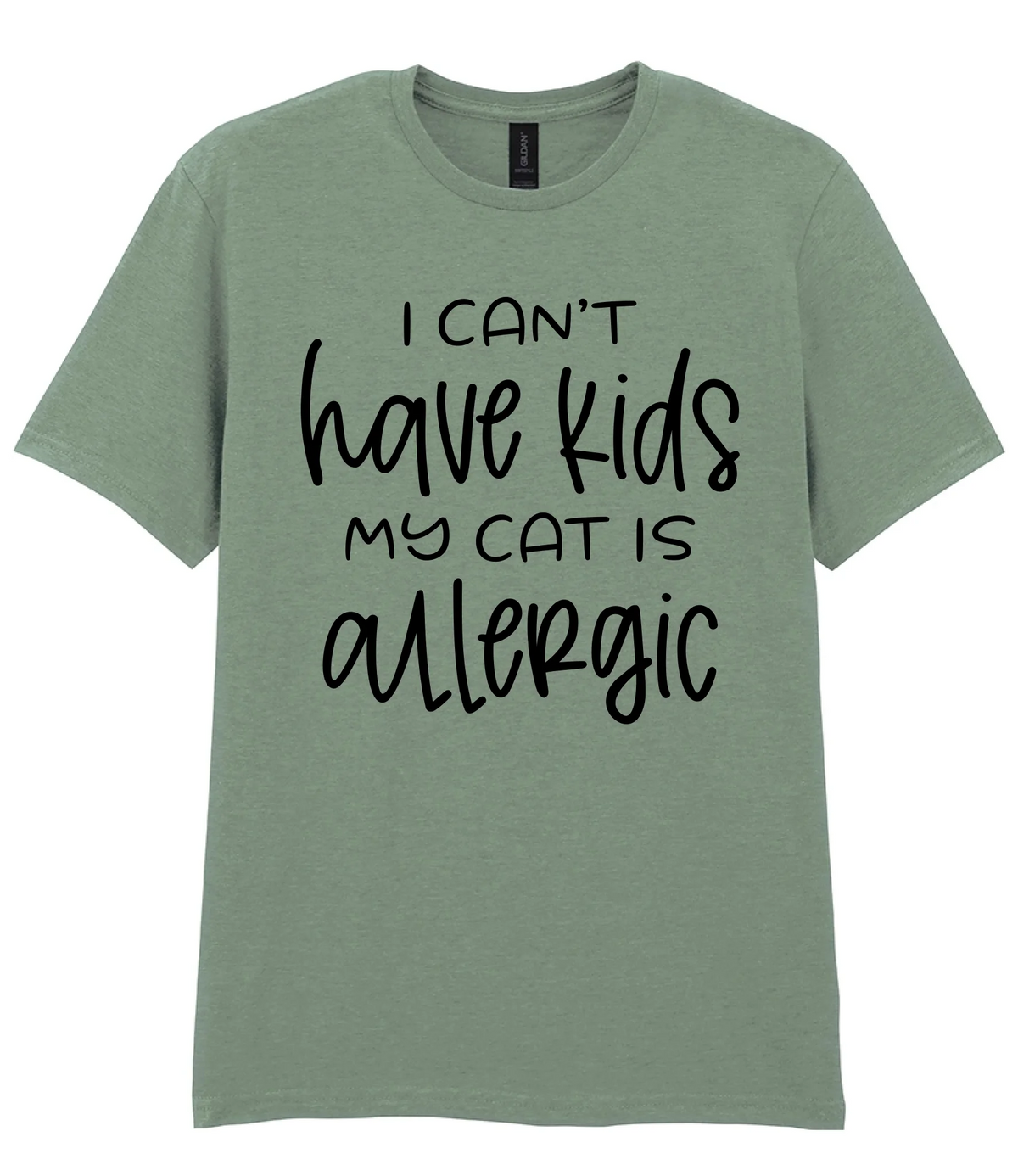 I can't have kids my cat is allergic - T-shirt
