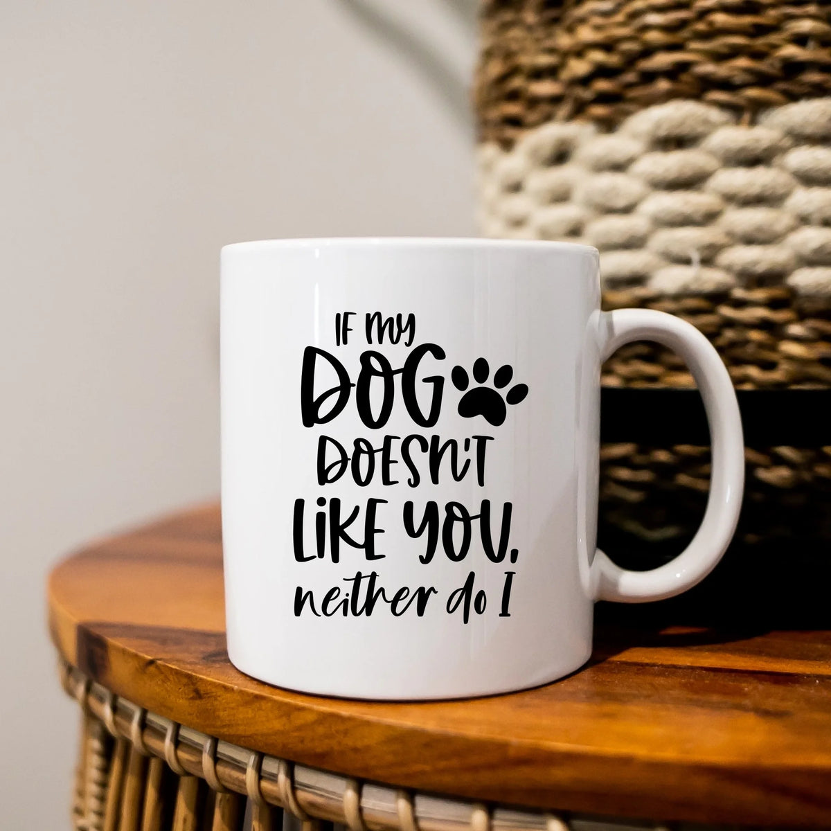 If my dog doesn't like you neither do I - Mug - Fou Tees
