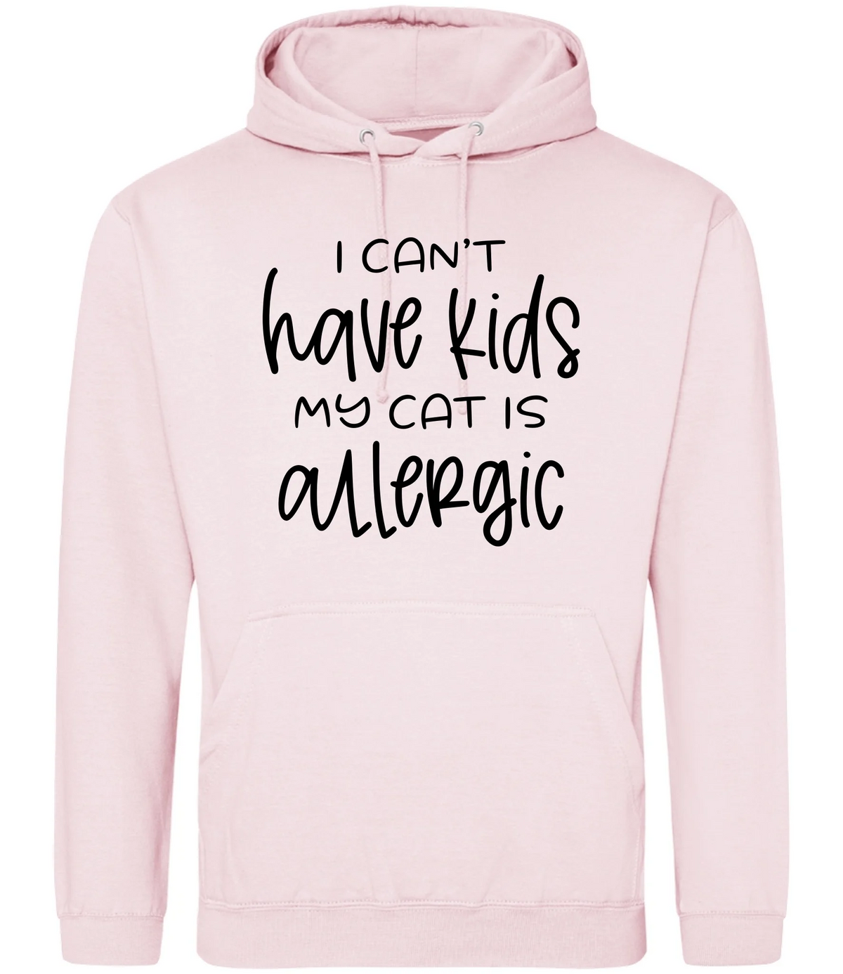I can't have kids my cat is allergic - Hoodie - Fou Tees