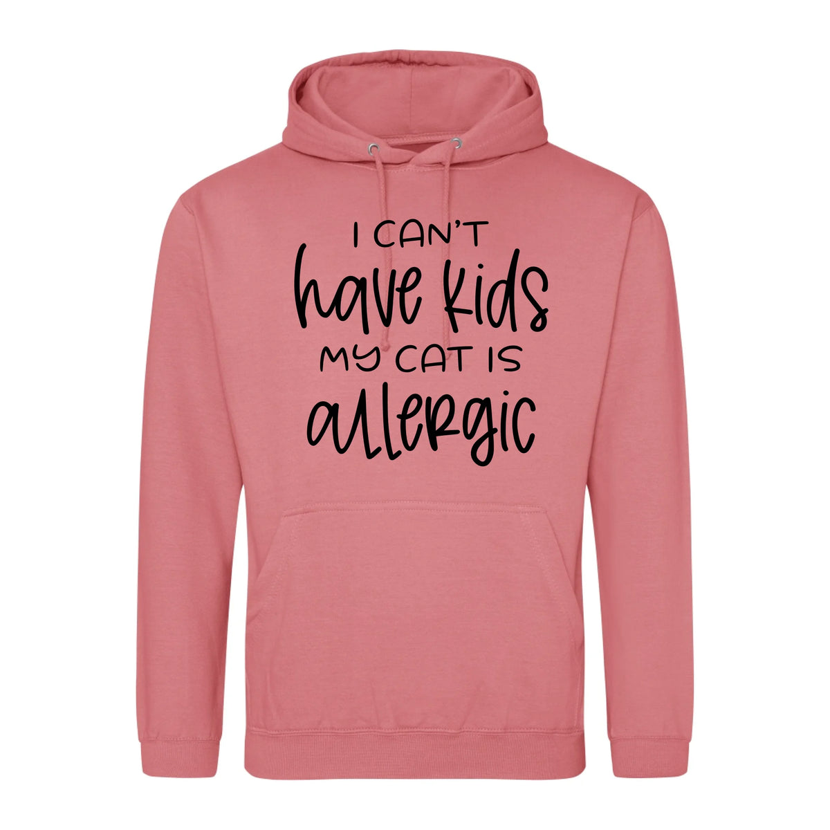 I can't have kids my cat is allergic - Hoodie - Fou Tees