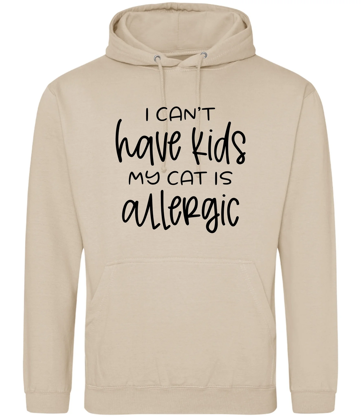 I can't have kids my cat is allergic - Hoodie - Fou Tees