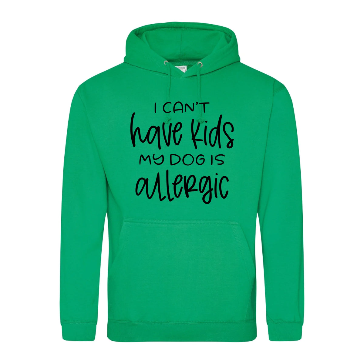I can't have kids my dog is allergic -Hoodie - Fou Tees