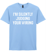 I'm Silently Judging Your Wiring - T-shirt - Fou Tees