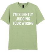 I'm Silently Judging Your Wiring - T-shirt - Fou Tees