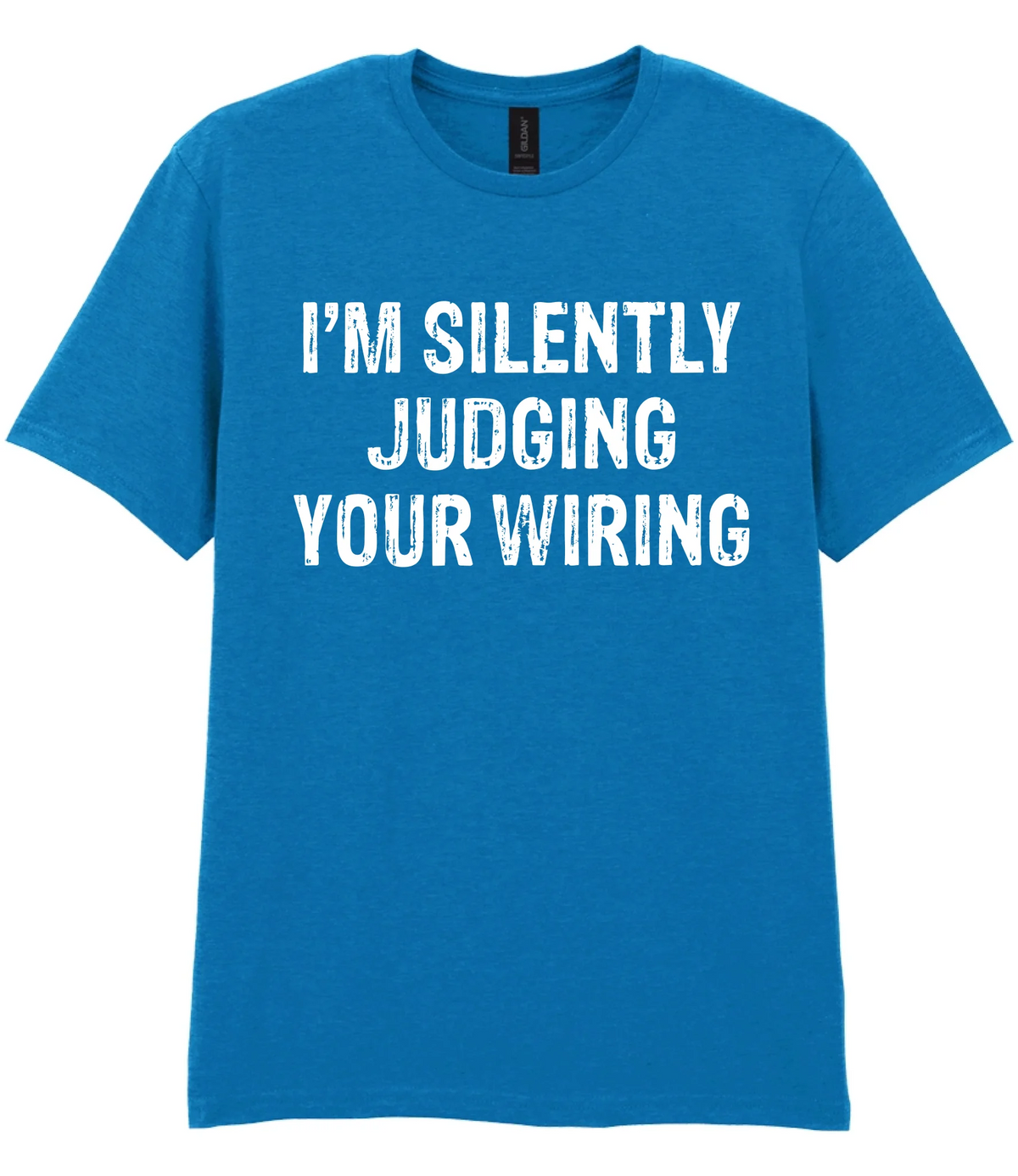 I'm Silently Judging Your Wiring - T-shirt - Fou Tees