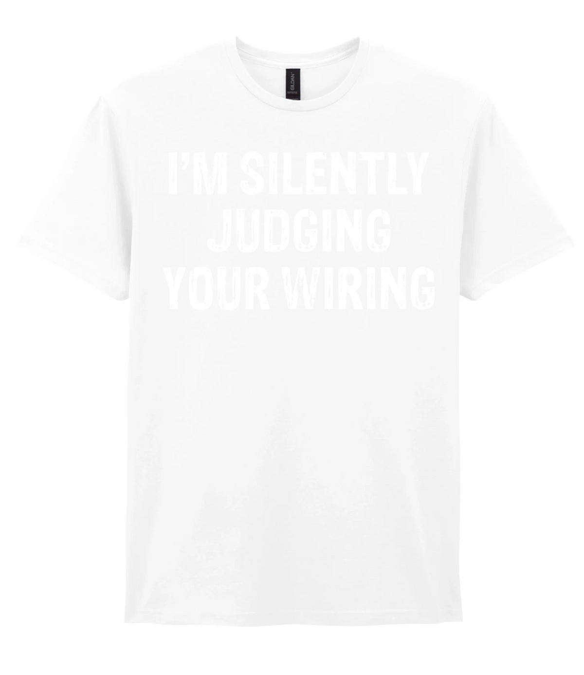I'm Silently Judging Your Wiring - T-shirt - Fou Tees