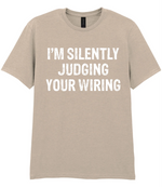 I'm Silently Judging Your Wiring - T-shirt - Fou Tees