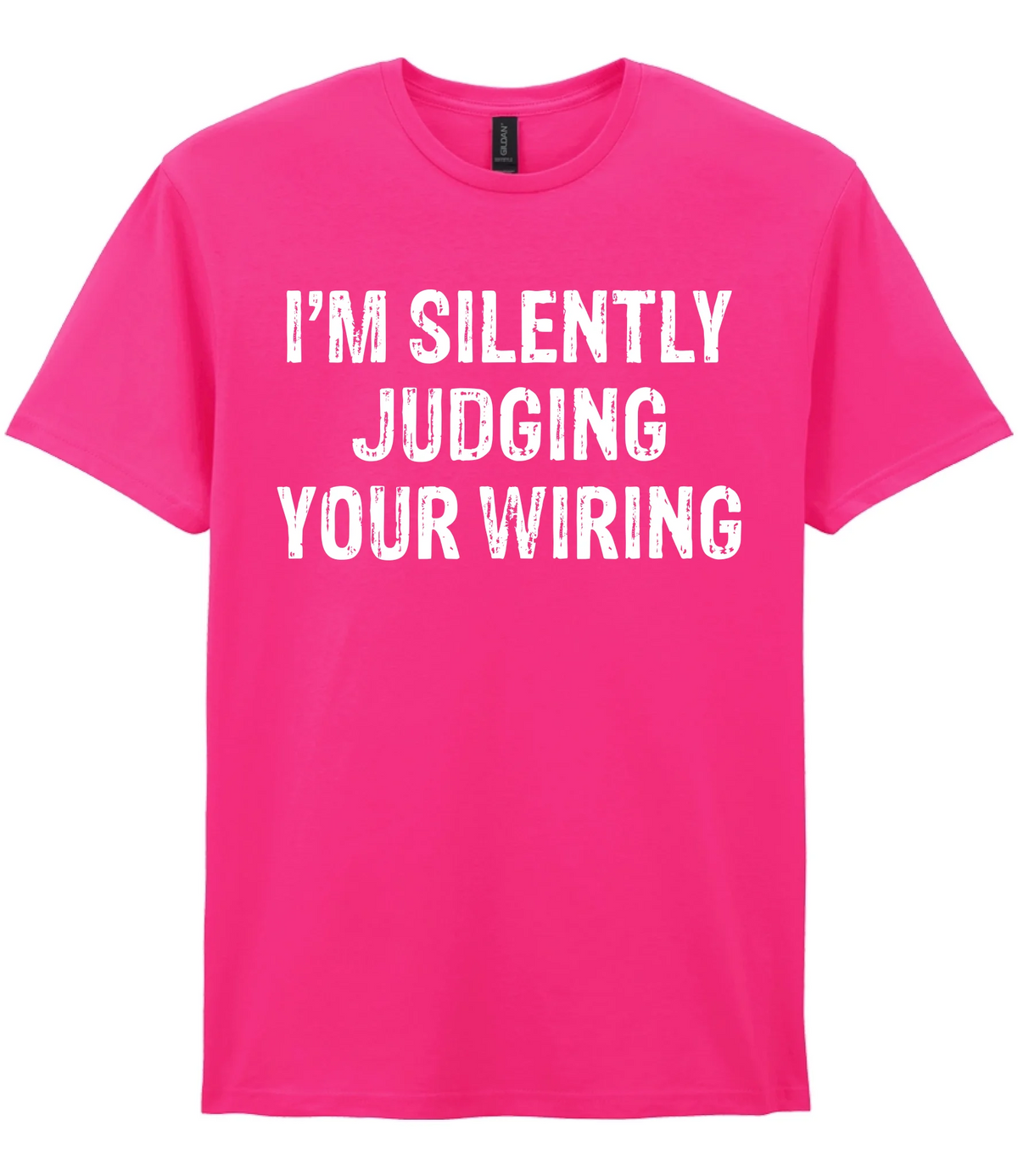 I'm Silently Judging Your Wiring - T-shirt - Fou Tees