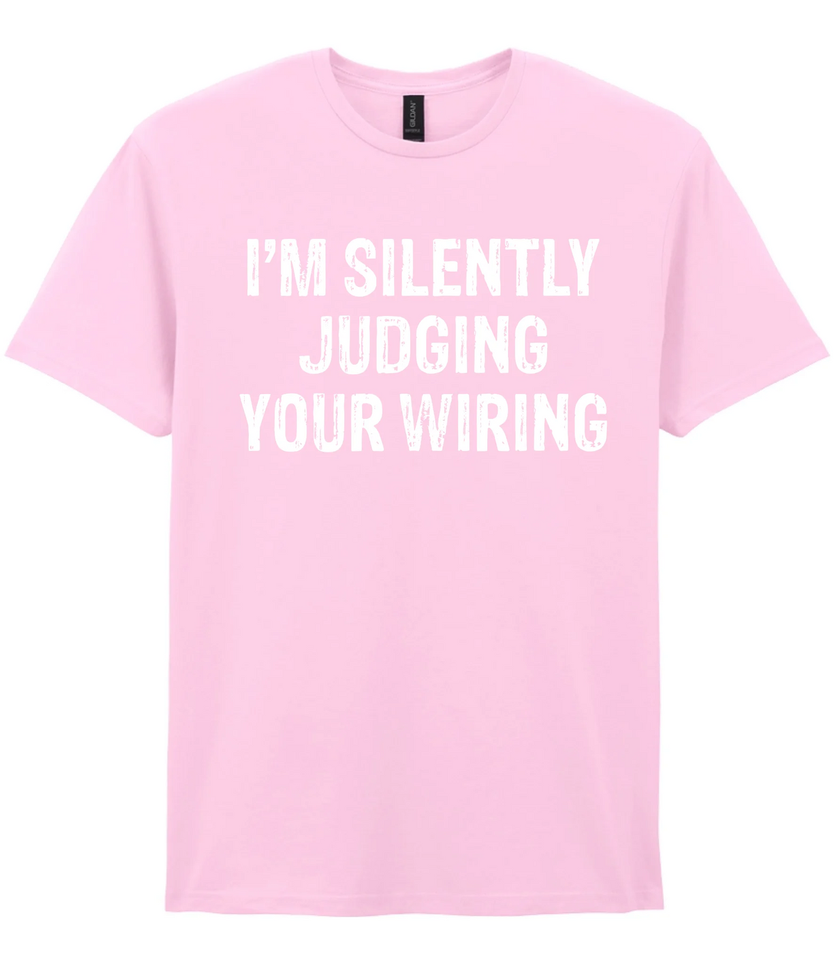 I'm Silently Judging Your Wiring - T-shirt - Fou Tees