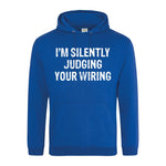 I'm Silently Judging Your Wiring - Hoodie - Fou Tees