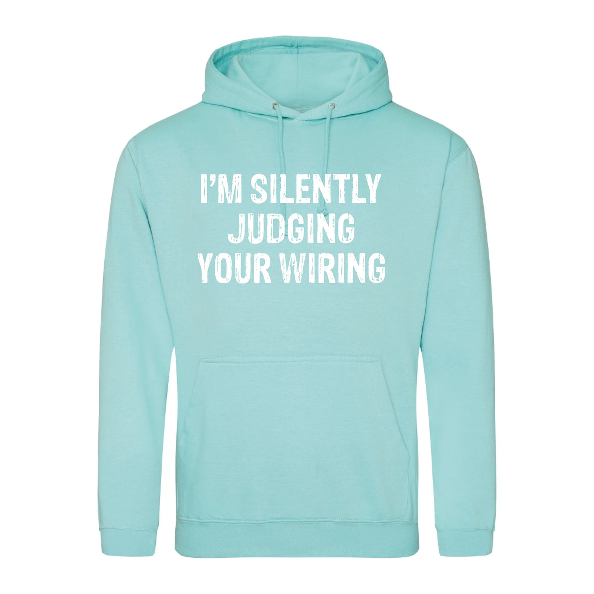 I'm Silently Judging Your Wiring - Hoodie - Fou Tees