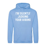 I'm Silently Judging Your Wiring - Hoodie - Fou Tees
