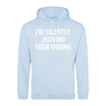 I'm Silently Judging Your Wiring - Hoodie - Fou Tees