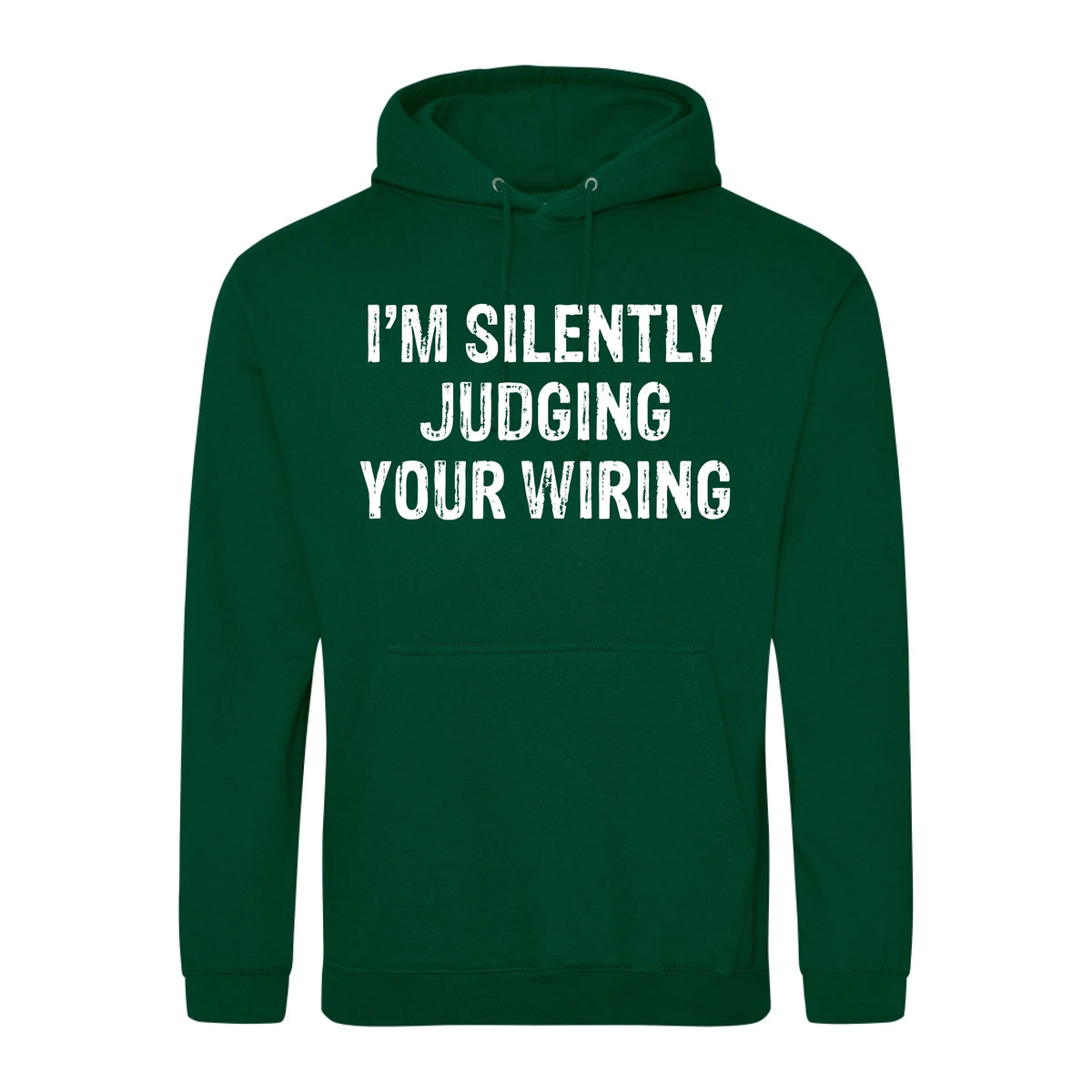 I'm Silently Judging Your Wiring - Hoodie - Fou Tees
