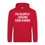I'm Silently Judging Your Wiring - Hoodie - Fou Tees