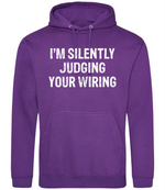 I'm Silently Judging Your Wiring - Hoodie - Fou Tees