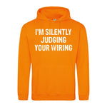 I'm Silently Judging Your Wiring - Hoodie - Fou Tees
